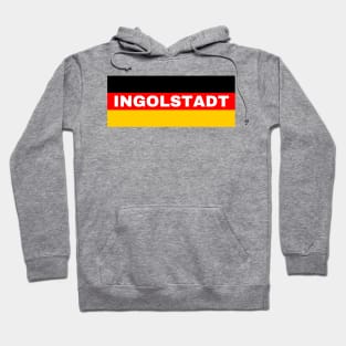 Ingolstadt City in German Flag Hoodie